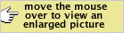 move the mouse over to view an enlarged picture